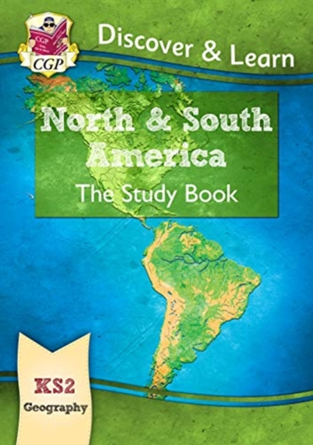 KS2 Geography Discover & Learn: North and South America Study Book - 9781782949817