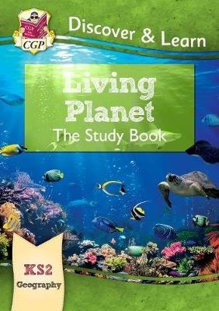 KS2 Geography Discover & Learn: Living Planet Study Book - 9781782949848