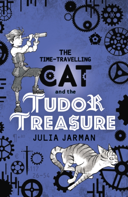 The Time-Travelling Cat and the Tudor Treasure - 9781783445745