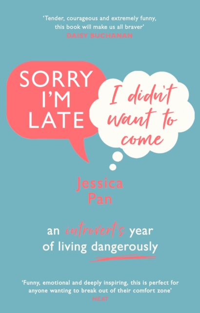 Sorry I'm Late, I Didn't Want to Come : An Introvert’s Year of Living Dangerously - 9781784164157