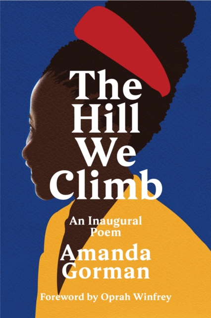 The Hill We Climb : An Inaugural Poem - 9781784744601