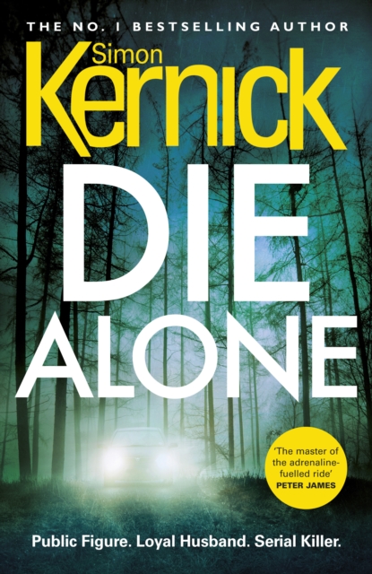 Die Alone : a seriously high-octane thriller from bestselling author Simon Kernick - 9781784752309