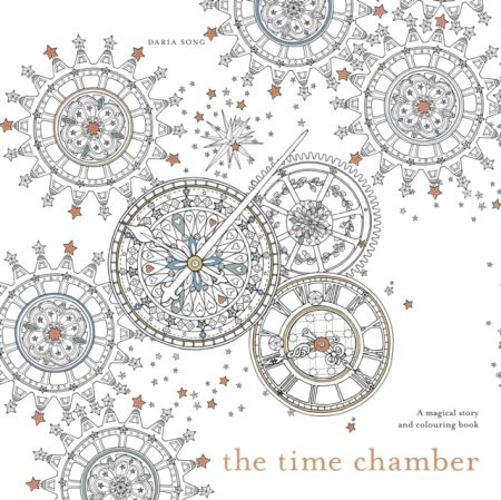 The Time Chamber : A magical story and colouring book - 9781785032103