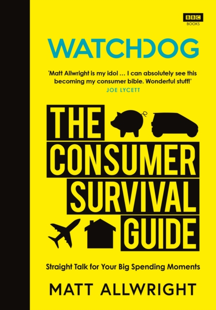Watchdog: The Consumer Survival Guide - 9781785945359