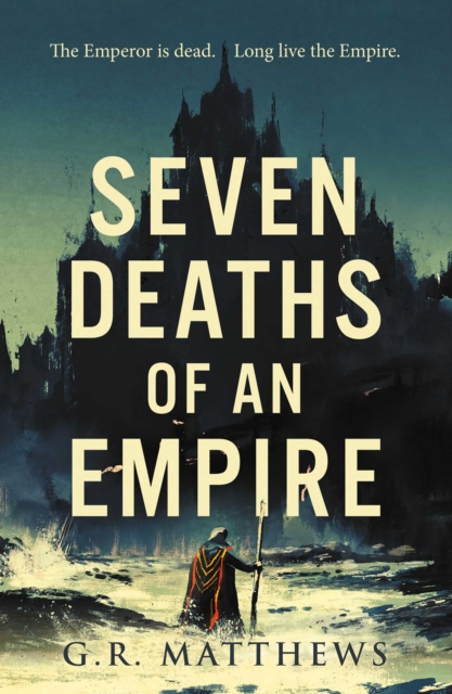 Seven Deaths of an Empire - 9781786184696