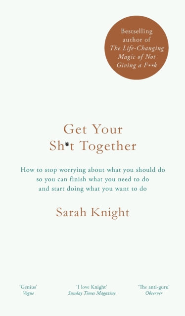 Get Your Sh*t Together : The New York Times Bestseller - 9781786484109