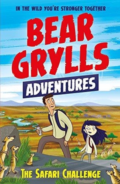 A Bear Grylls Adventure 8: The Safari Challenge - 9781786960535