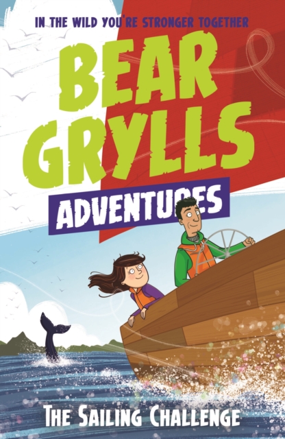 A Bear Grylls Adventure 12: The Sailing Challenge - 9781786960818