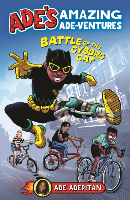 Ade's Amazing Ade-ventures: Battle of the Cyborg Cat - 9781787413252