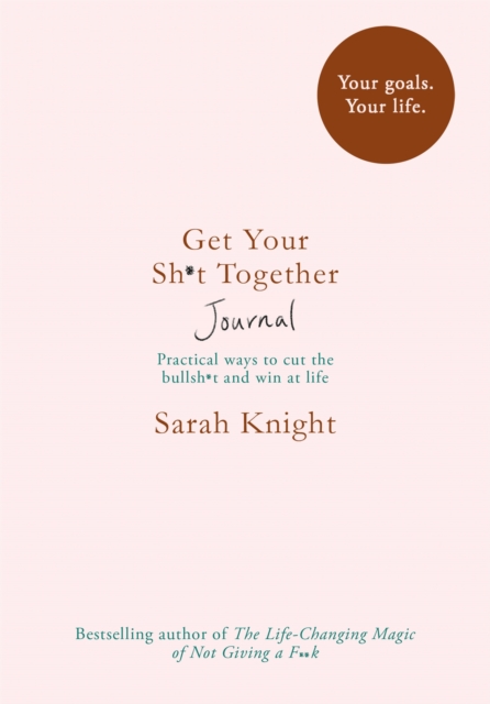 Get Your Sh*t Together Journal - 9781787473799