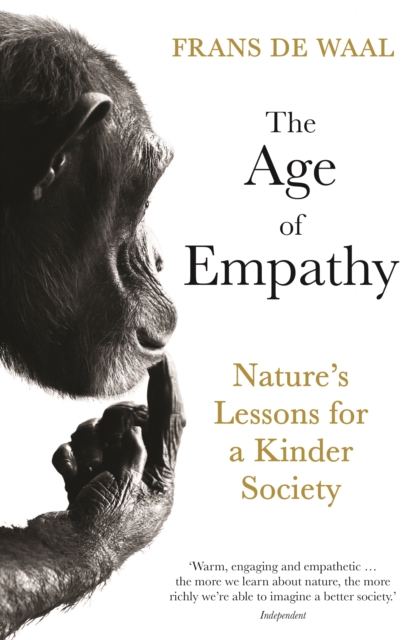 The Age of Empathy : Nature's Lessons for a Kinder Society - 9781788164443
