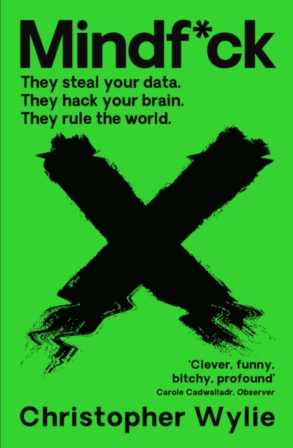 Mindf*ck : Inside Cambridge Analytica’s Plot to Break the World - 9781788165006