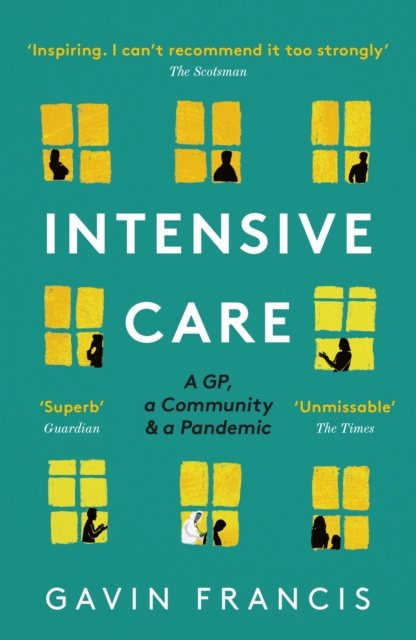 Intensive Care : A GP, a Community & a Pandemic - 9781788167338