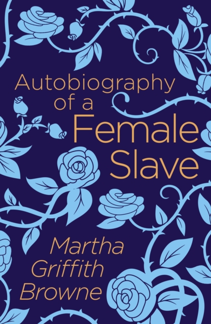 Autobiography of a Female Slave - 9781789500752