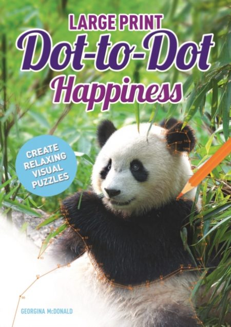 Large Print Dot-to-Dot Happiness : Create Relaxing Visual Puzzles - 9781789501582