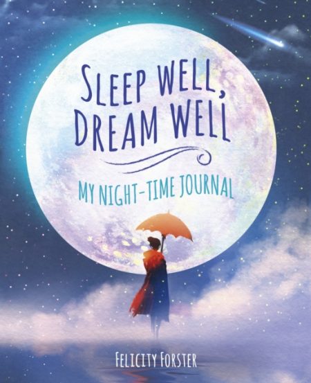Sleep Well, Dream Well: My Night-time Journal - 9781789507973