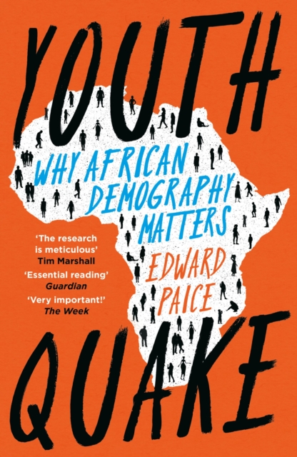 Youthquake : Why African Demography Should Matter to the World - 9781800241602