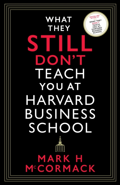 What They Still Don't Teach You At Harvard Business School - 9781800812192
