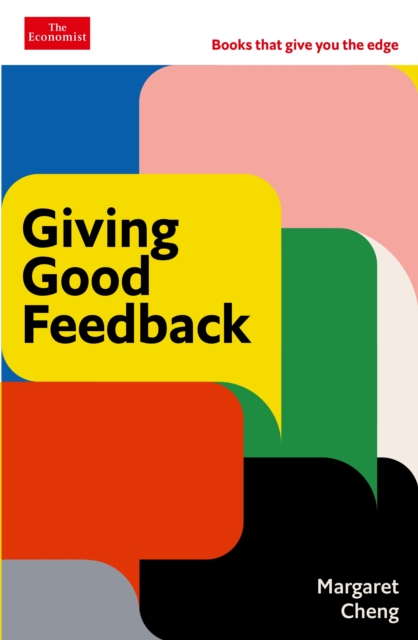 Giving Good Feedback : An Economist Edge book - 9781800815285