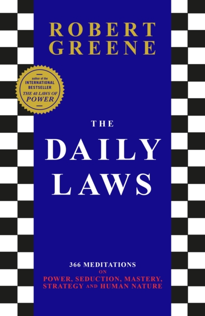 The Daily Laws : 366 Meditations on Power, Seduction, Mastery, Strategy and Human Nature - 9781800816282