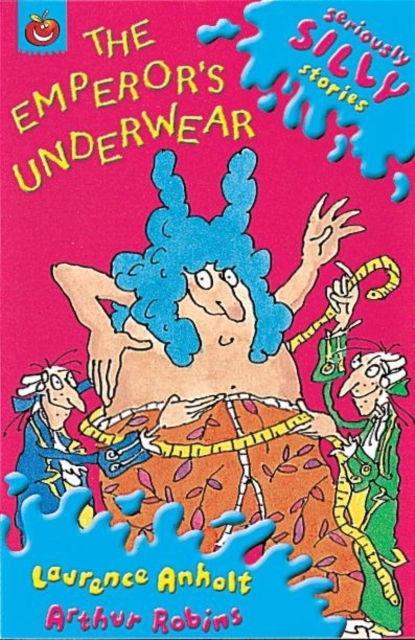 Seriously Silly Stories: The Emperor's Underwear - 9781841214061