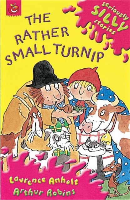Seriously Silly Stories: The Rather Small Turnip - 9781841214146
