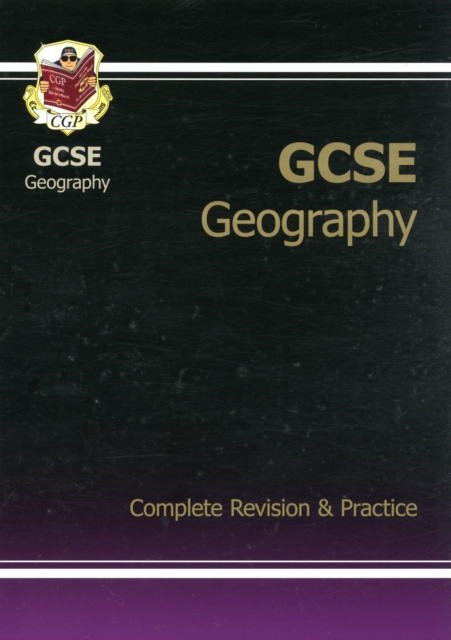 GCSE Geography Complete Revision & Practice (A*-G Course) - 9781841463742