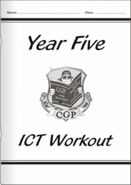 KS2 ICT Workout Book - Year 5 - 9781841464572