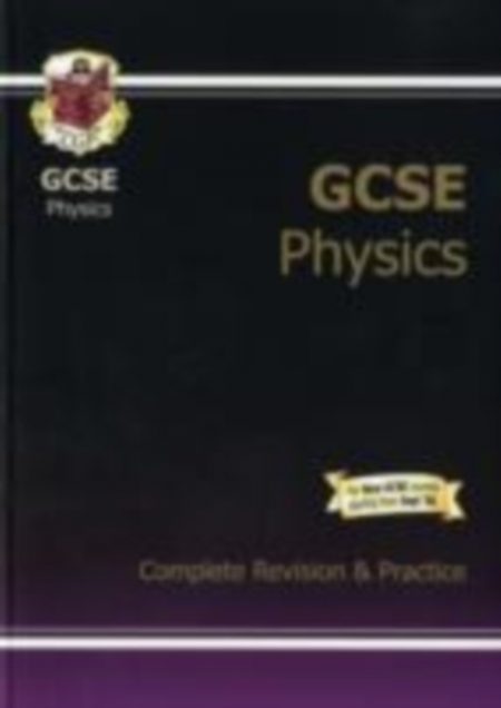 GCSE Physics Complete Revision & Practice (A*-G Course) - 9781841466576