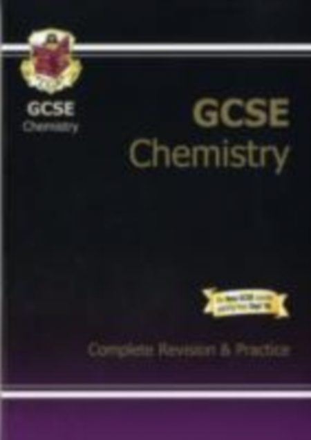 GCSE Chemistry Complete Revision & Practice (A*-G Course) - 9781841466583