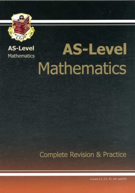 AS-Level Maths Complete Revision & Practice - 9781841469881