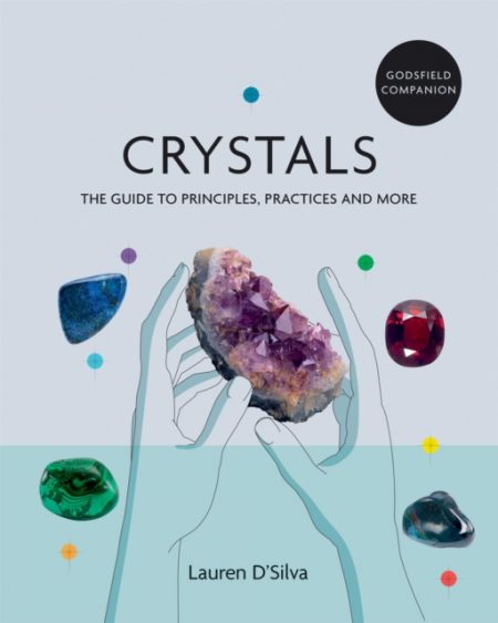 Godsfield Companion: Crystals : The guide to principles, practices and more - 9781841814995
