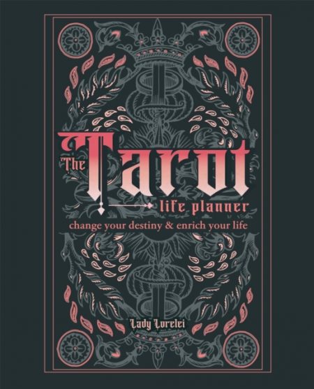 The Tarot Life Planner : A Beginner's Guide to Reading the Tarot - 9781841815176