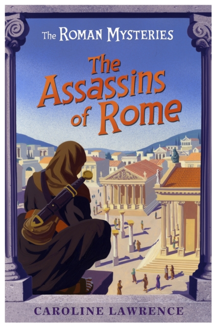 The Roman Mysteries: The Assassins of Rome : Book 4 - 9781842550236
