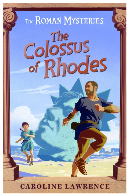 The Roman Mysteries: The Colossus of Rhodes : Book 9 - 9781842551387