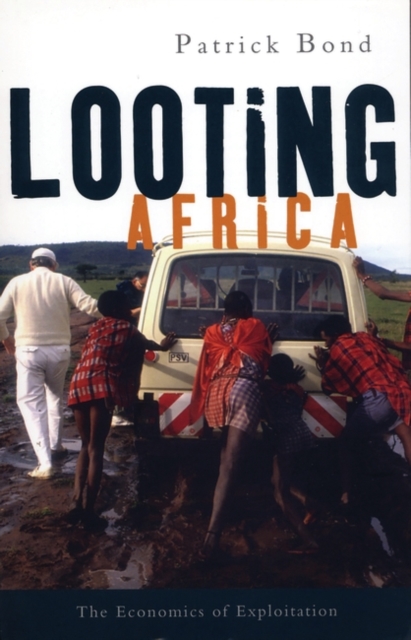 Looting Africa : The Economics of Exploitation - 9781842778111