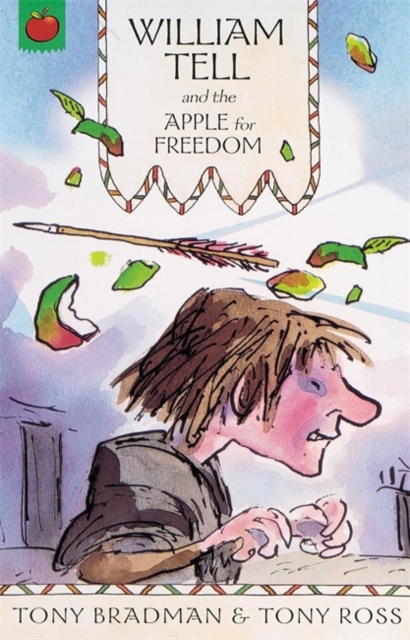 William Tell and the Apple for Freedom : No. 3 - 9781843624769