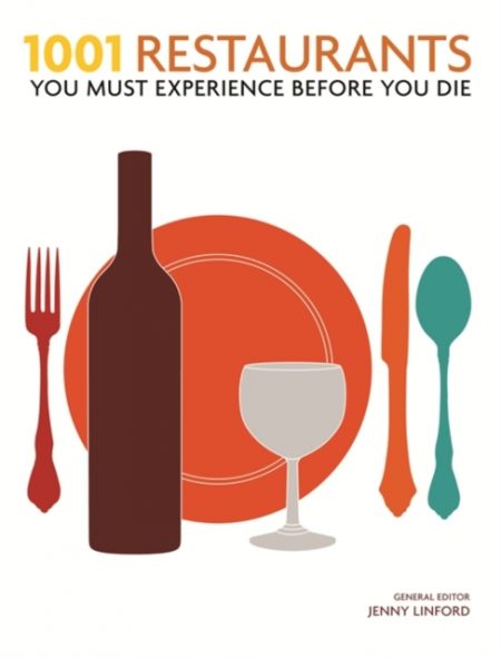 1001 Restaurants : You Must Experience Before You Die - 9781844037643