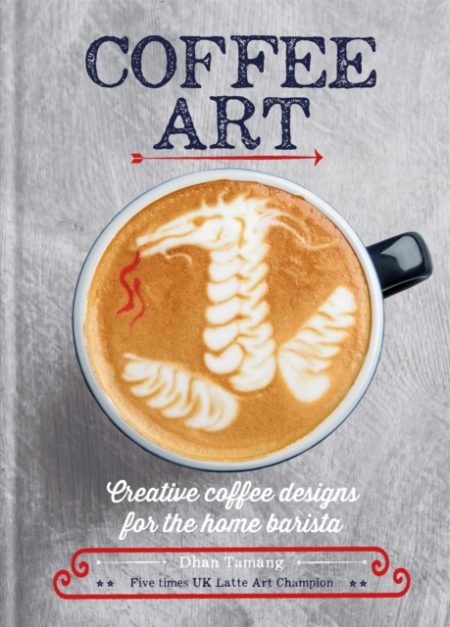 Coffee Art : Creative Coffee Designs for the Home Barista - 9781844039487
