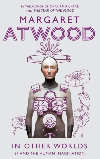 In Other Worlds : SF and the Human Imagination - 9781844087556
