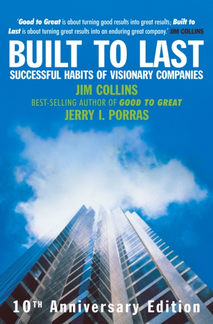 Built To Last : Successful Habits of Visionary Companies - 9781844135844