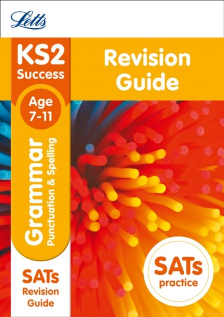 KS2 English Grammar, Punctuation and Spelling SATs Revision Guide : 2019 Tests - 9781844198238