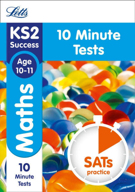 KS2 Maths SATs Age 10-11: 10-Minute Tests : 2018 Tests - 9781844198566