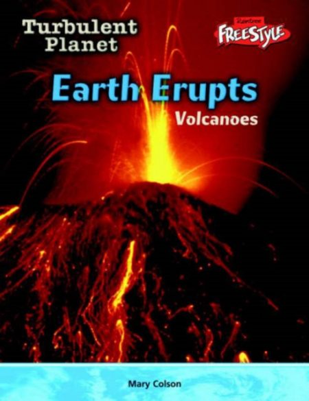 Earth Erupts : Volcanoes - 9781844431151