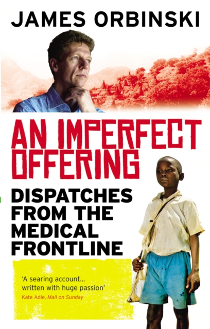 An Imperfect Offering : Dispatches from the medical frontline - 9781846041020