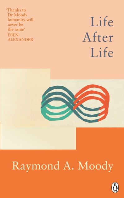 Life After Life : The bestselling classic on near-death experience - 9781846046988