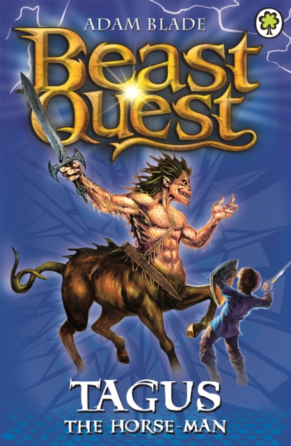 Beast Quest: Tagus the Horse-Man : Series 1 Book 4 - 9781846164866