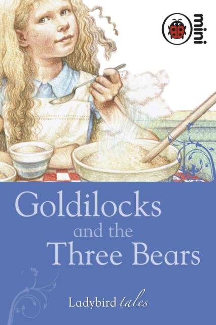 Goldilocks and the Three Bears : Ladybird Tales - 9781846469817