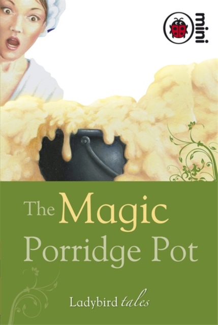 The Magic Porridge Pot : Ladybird Tales - 9781846469862