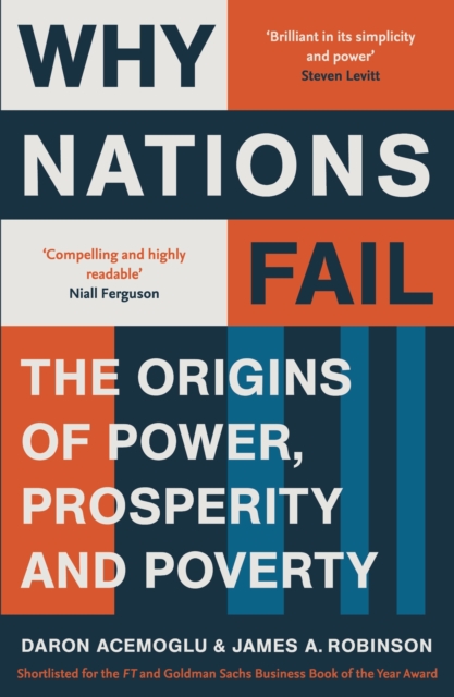 Why Nations Fail : The Origins of Power, Prosperity and Poverty - 9781846684302